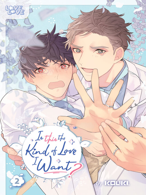 Title details for Is This the Kind of Love I Want?, Volume 2 by Kouki - Available